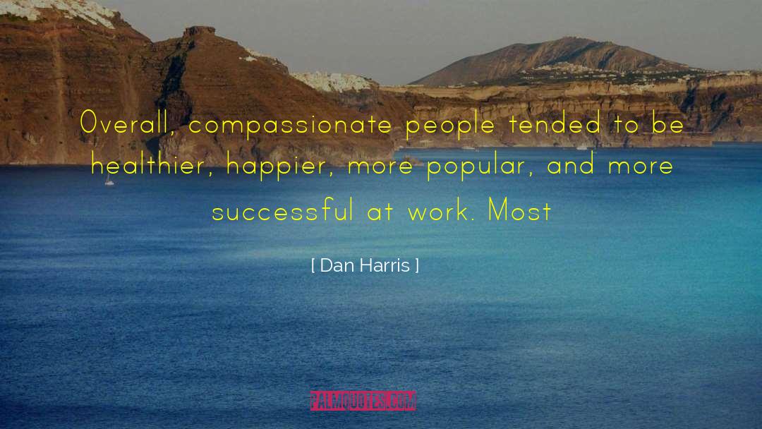 Healthier quotes by Dan Harris