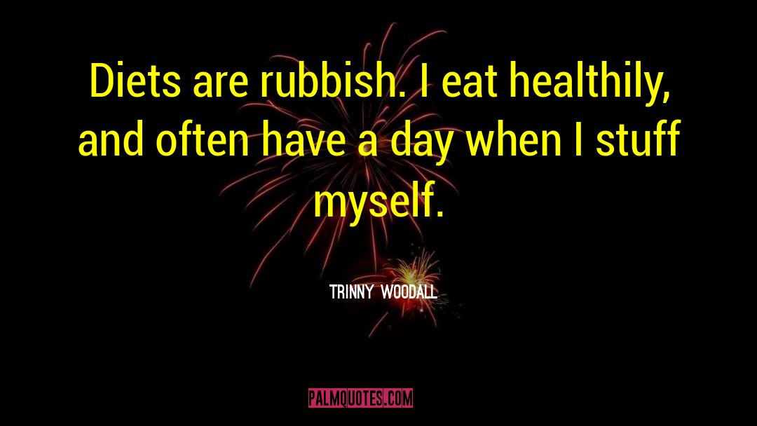 Healthily quotes by Trinny Woodall