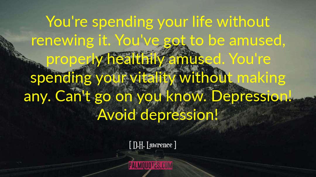 Healthily quotes by D.H. Lawrence