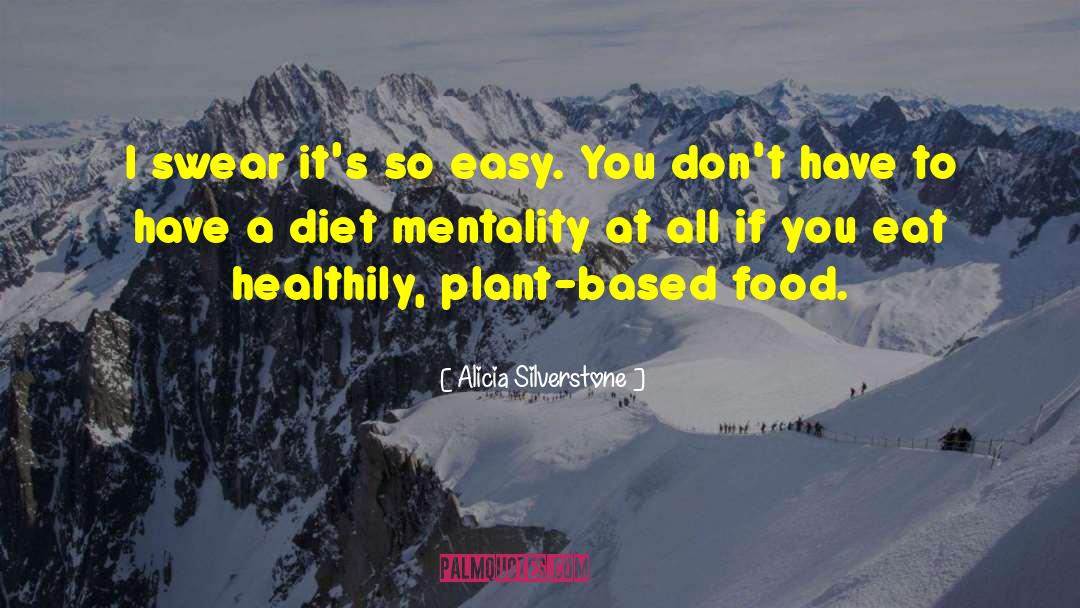 Healthily quotes by Alicia Silverstone