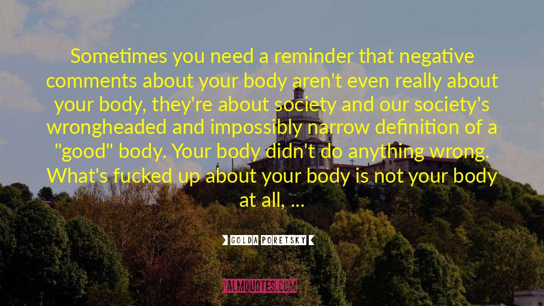 Healthy Body Image quotes by Golda Poretsky