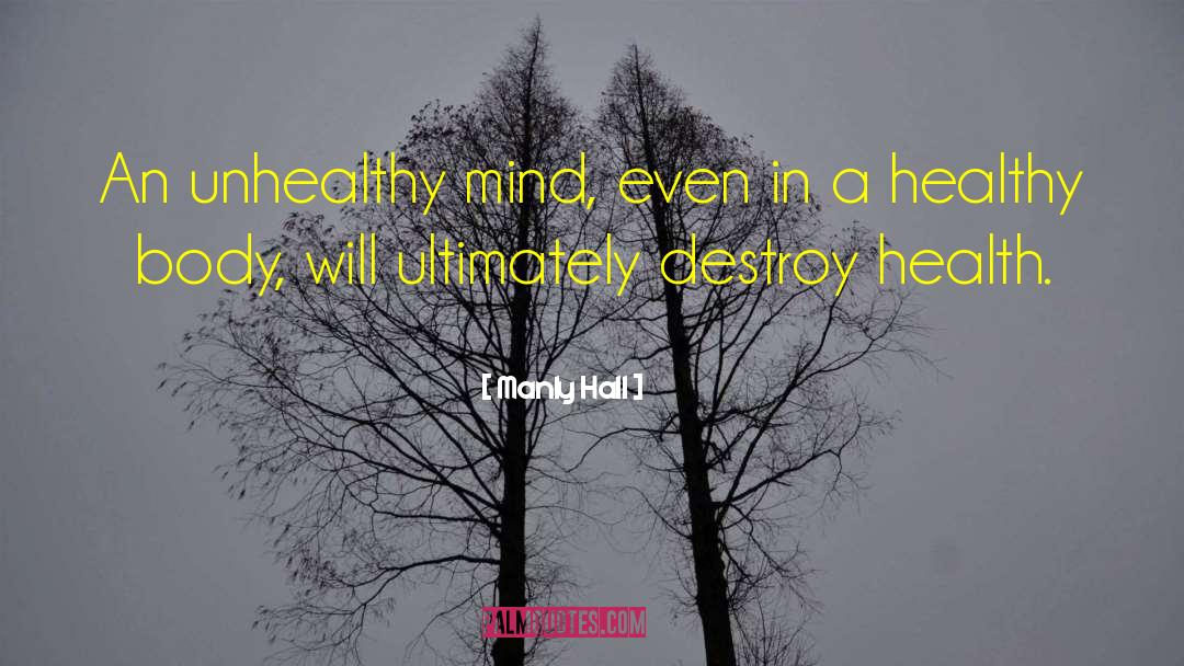 Healthy Body quotes by Manly Hall