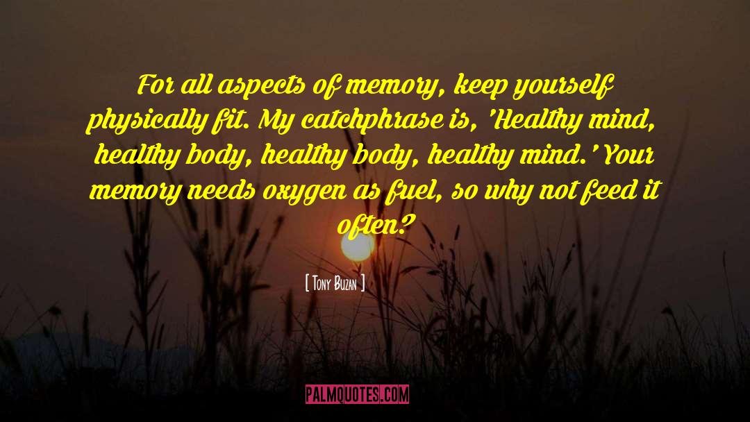 Healthy Body quotes by Tony Buzan