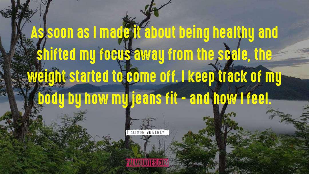 Healthy Body quotes by Alison Sweeney