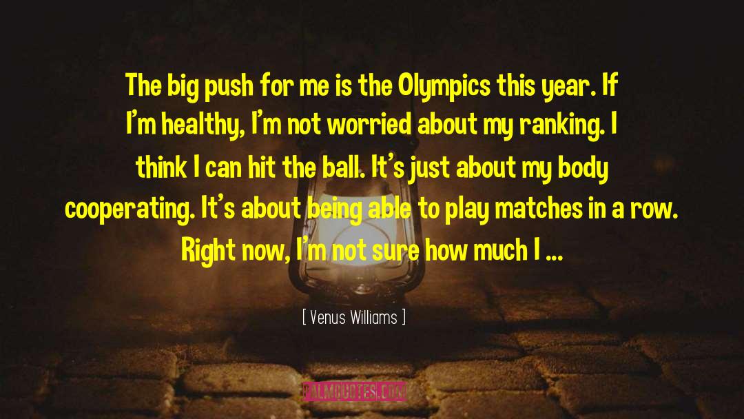 Healthy Body quotes by Venus Williams