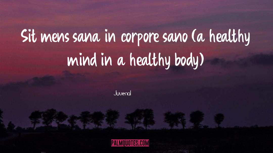 Healthy Body quotes by Juvenal