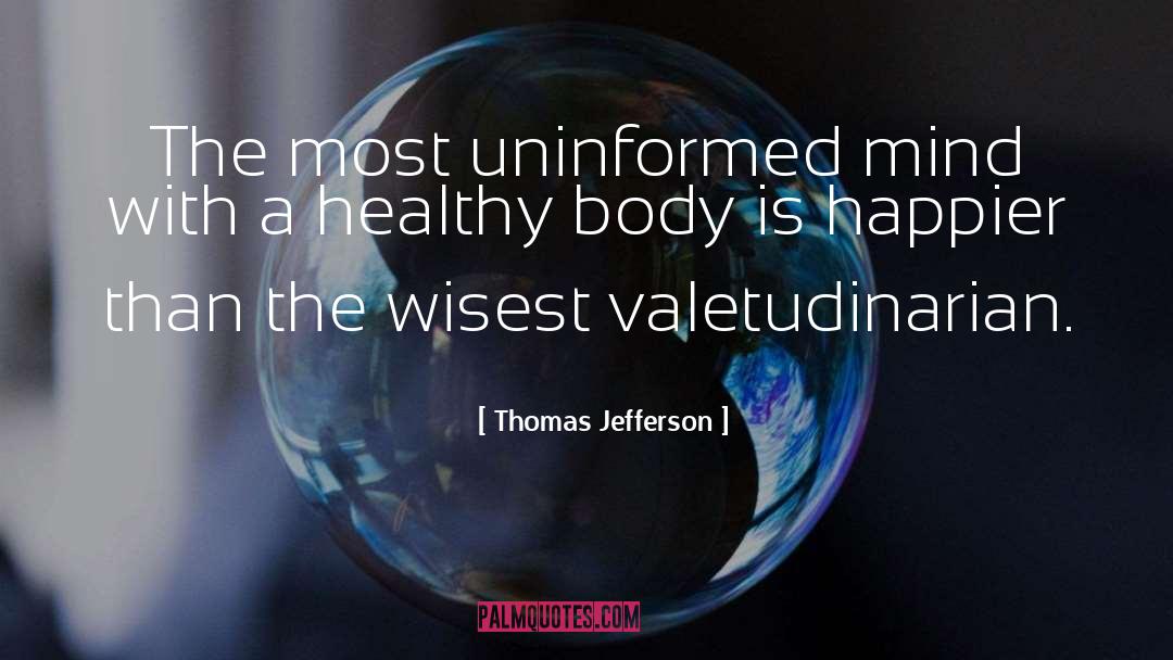 Healthy Body quotes by Thomas Jefferson