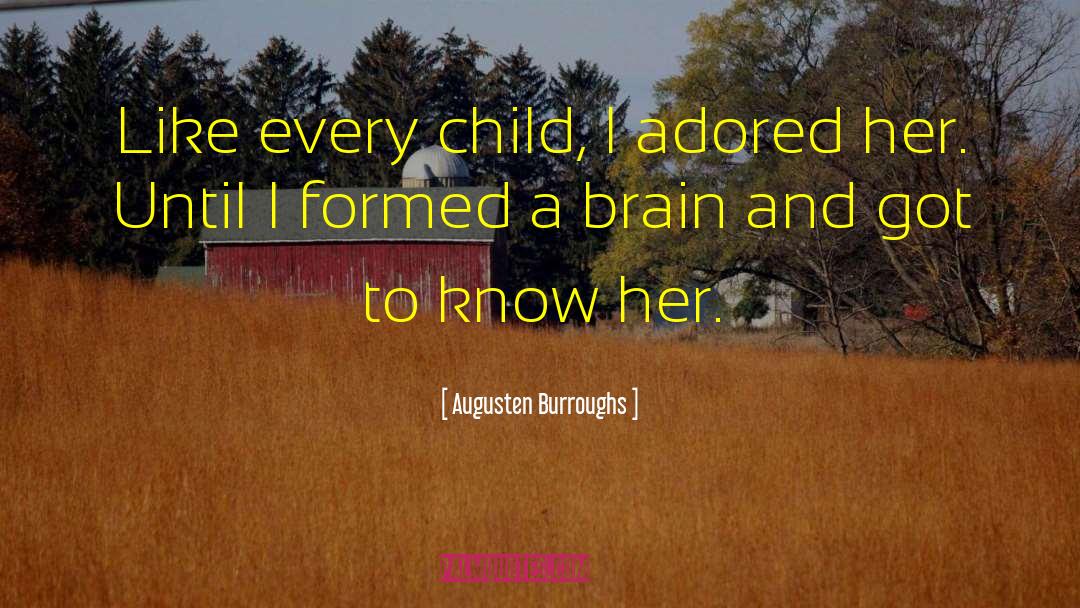 Healthy Children quotes by Augusten Burroughs