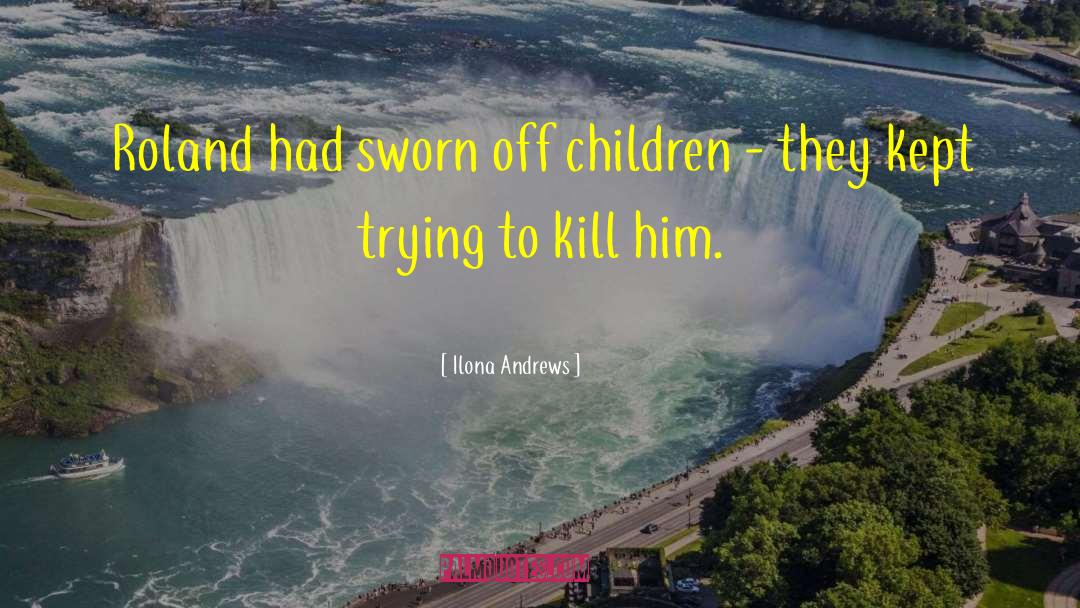 Healthy Children quotes by Ilona Andrews