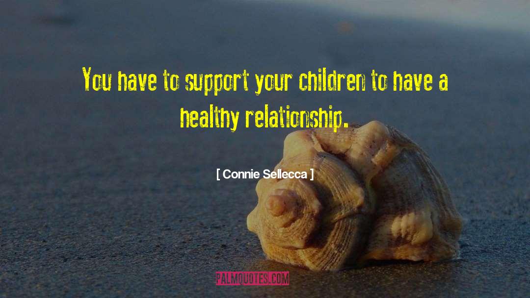 Healthy Children quotes by Connie Sellecca