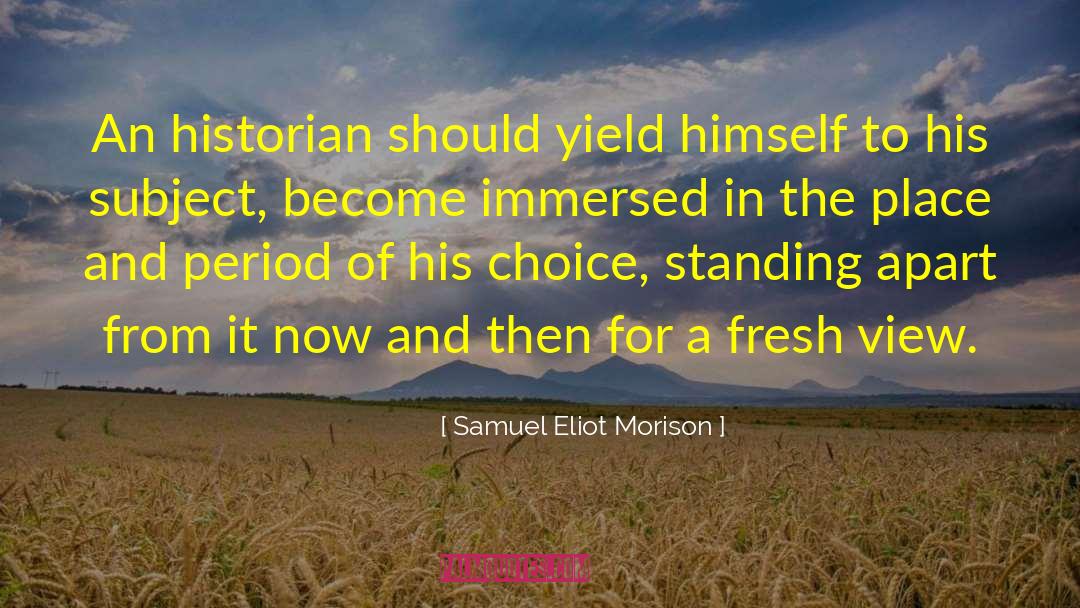 Healthy Choice quotes by Samuel Eliot Morison