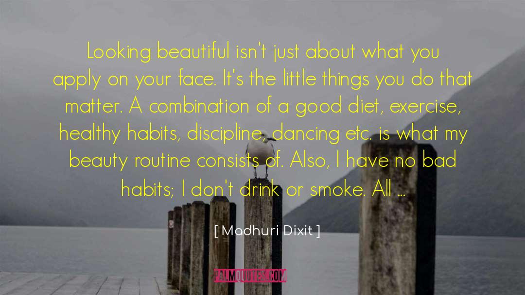 Healthy Diet Healthy Lifestyle quotes by Madhuri Dixit