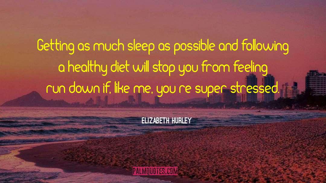 Healthy Diet quotes by Elizabeth Hurley