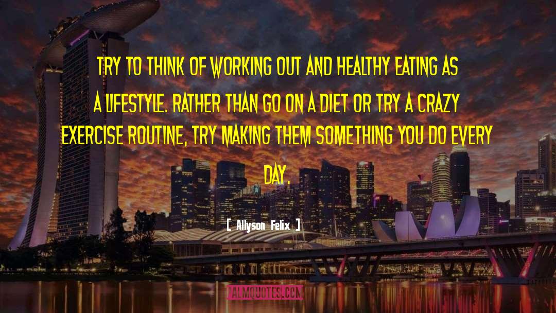 Healthy Eating quotes by Allyson Felix