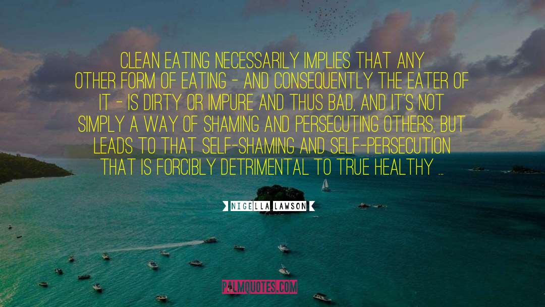 Healthy Eating quotes by Nigella Lawson