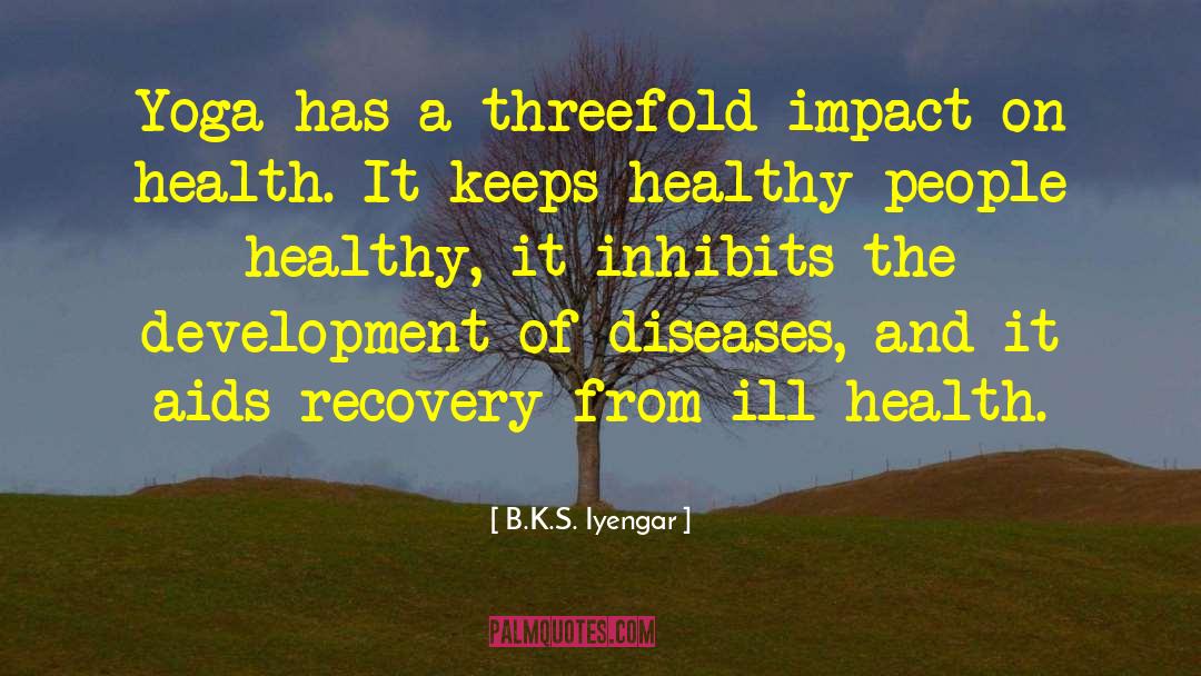 Healthy Environment quotes by B.K.S. Iyengar