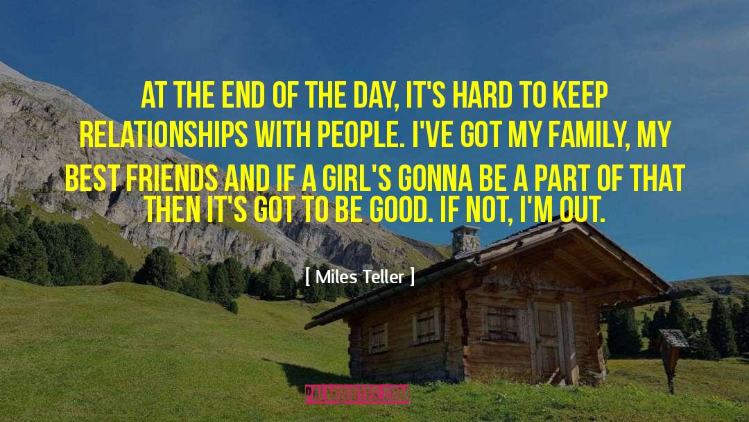 Healthy Family Relationships quotes by Miles Teller