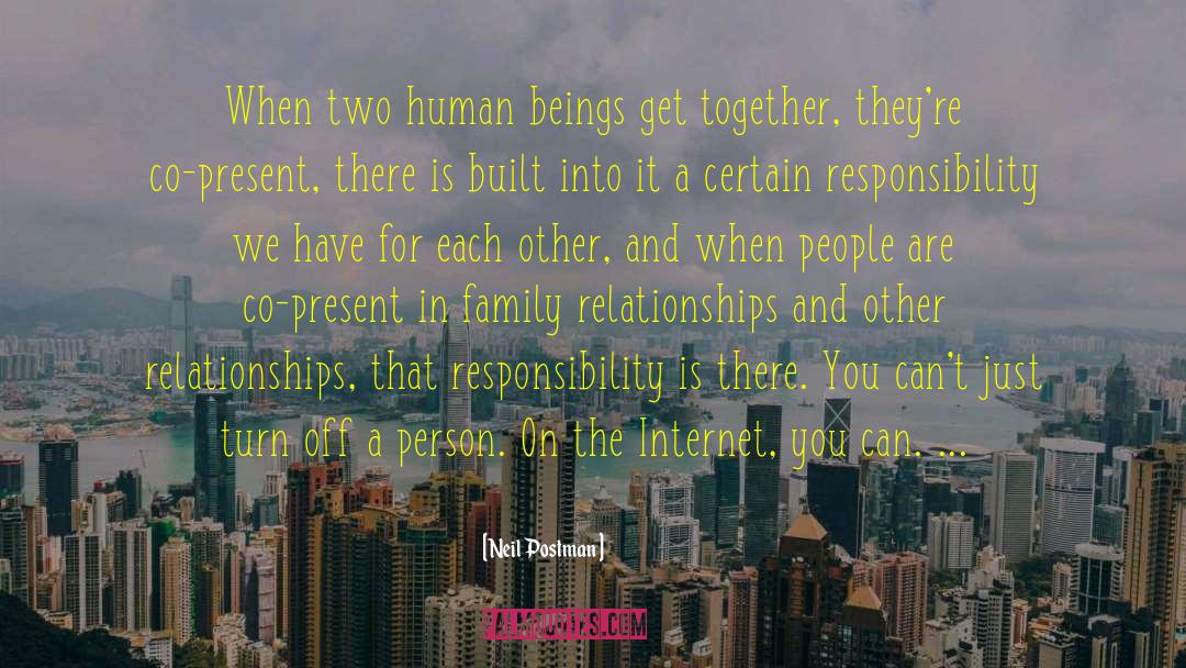 Healthy Family Relationships quotes by Neil Postman