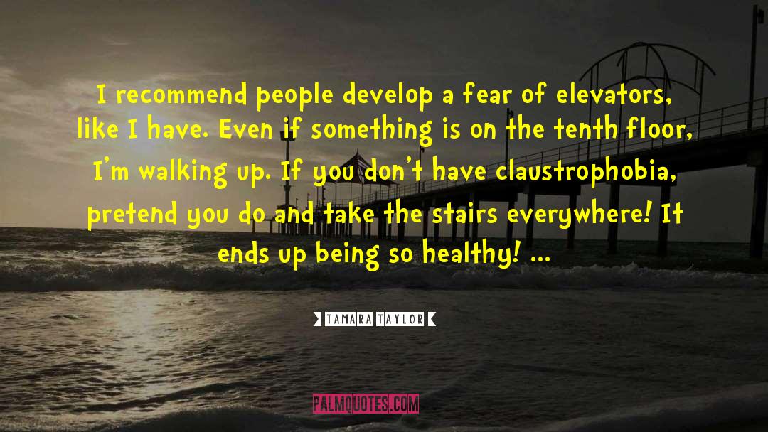 Healthy Fear quotes by Tamara Taylor