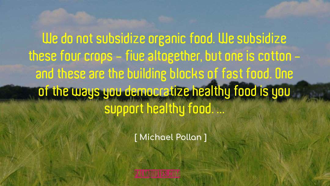 Healthy Food quotes by Michael Pollan