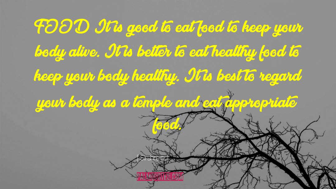 Healthy Food quotes by Sirshree