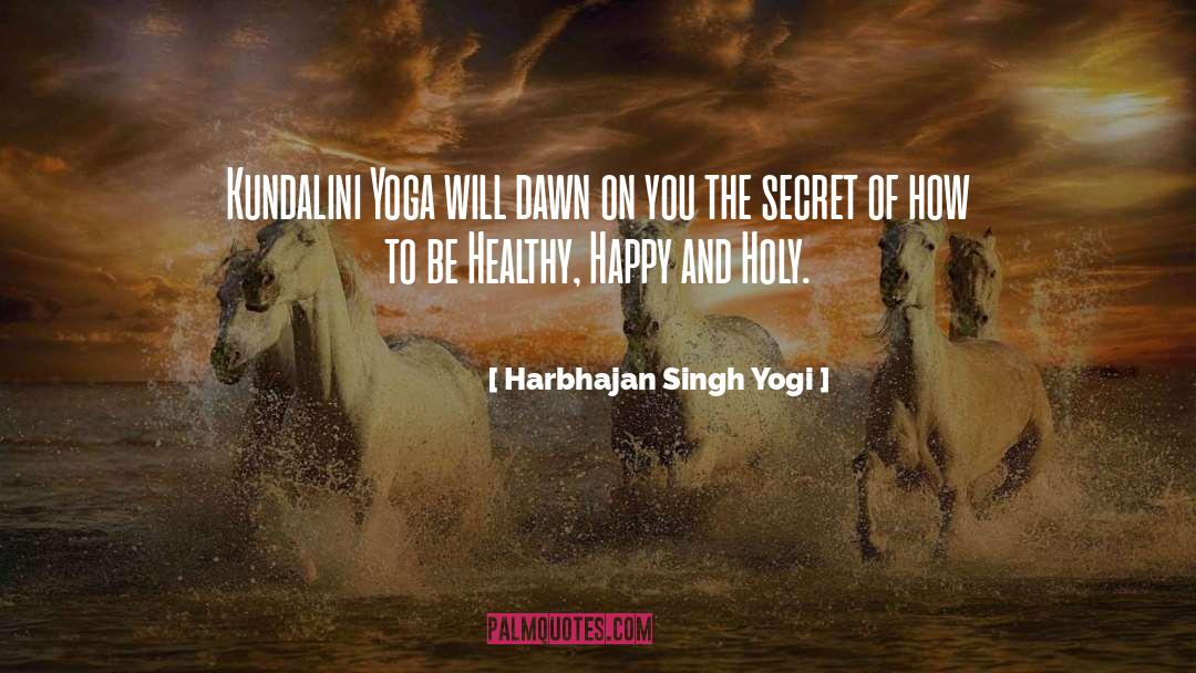 Healthy Happy quotes by Harbhajan Singh Yogi