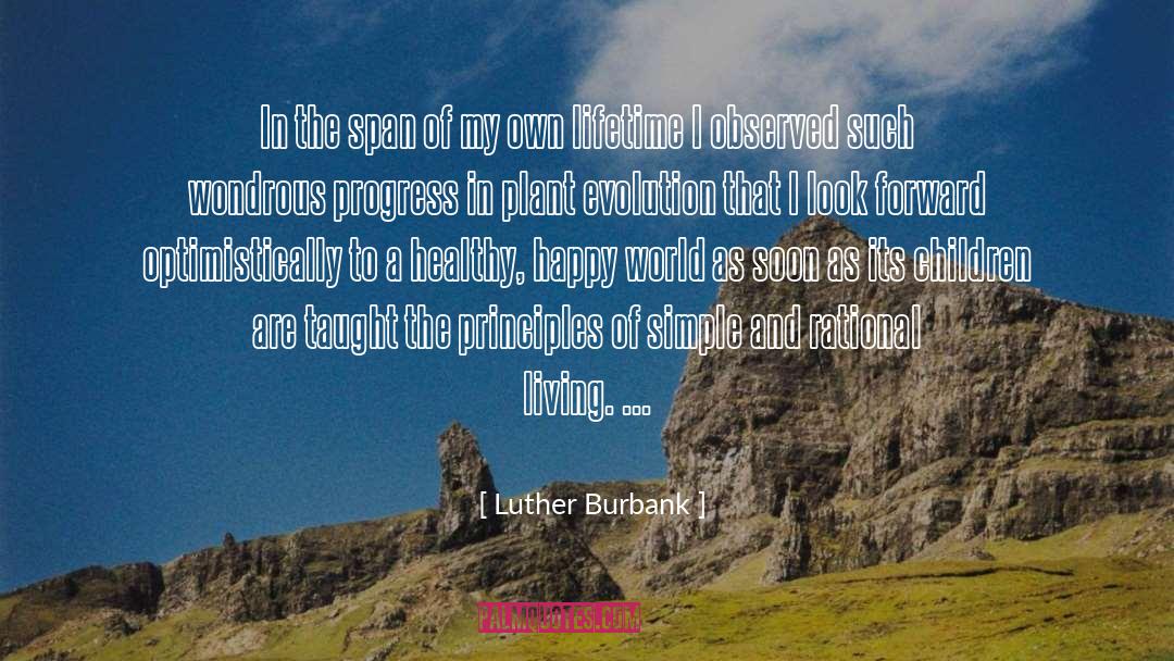 Healthy Happy quotes by Luther Burbank