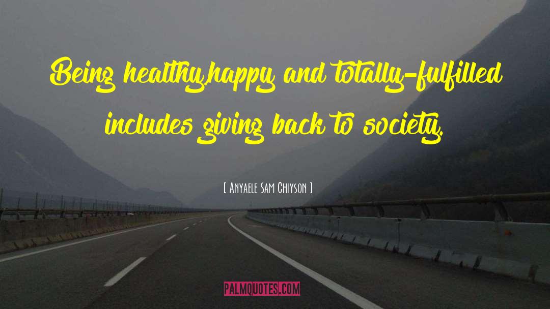 Healthy Happy quotes by Anyaele Sam Chiyson