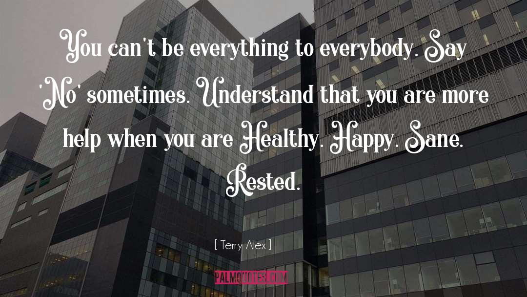 Healthy Happy quotes by Terry Alex