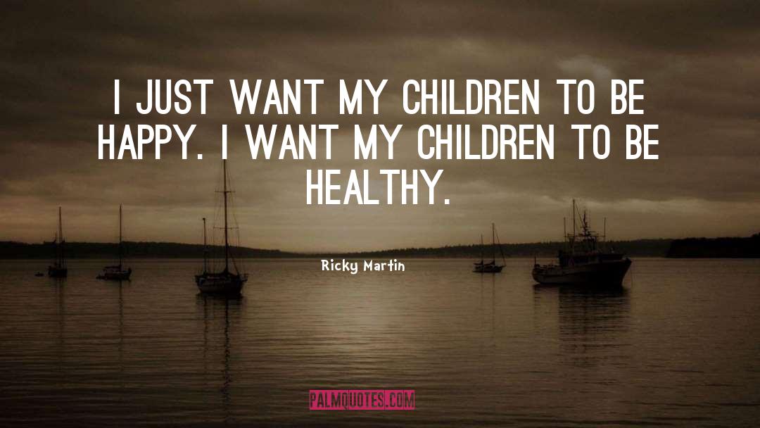 Healthy Happy quotes by Ricky Martin