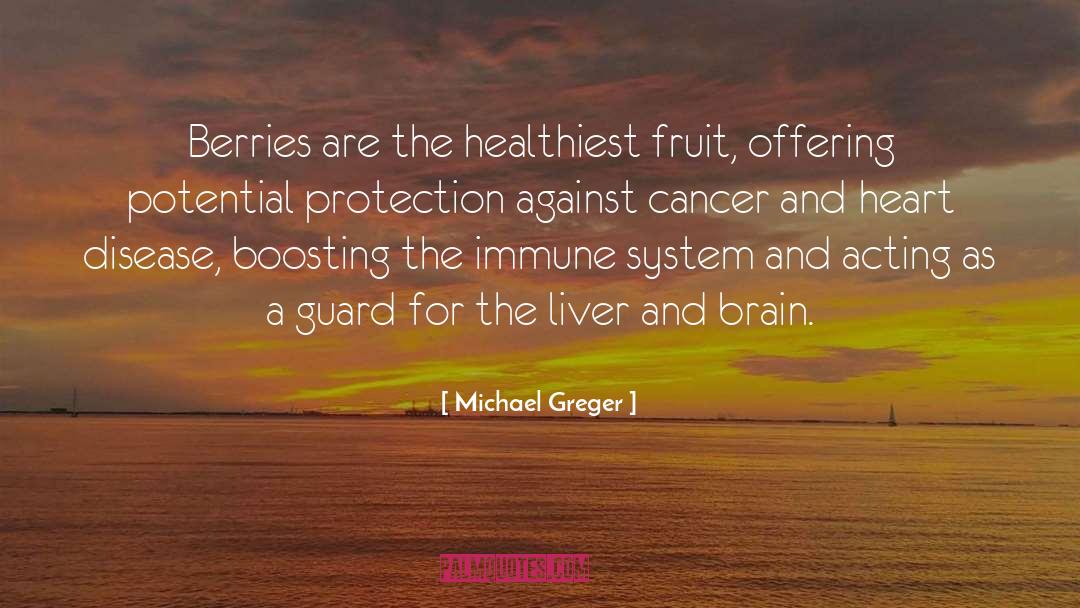 Healthy Immune System quotes by Michael Greger