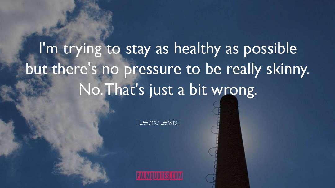 Healthy Kidney quotes by Leona Lewis
