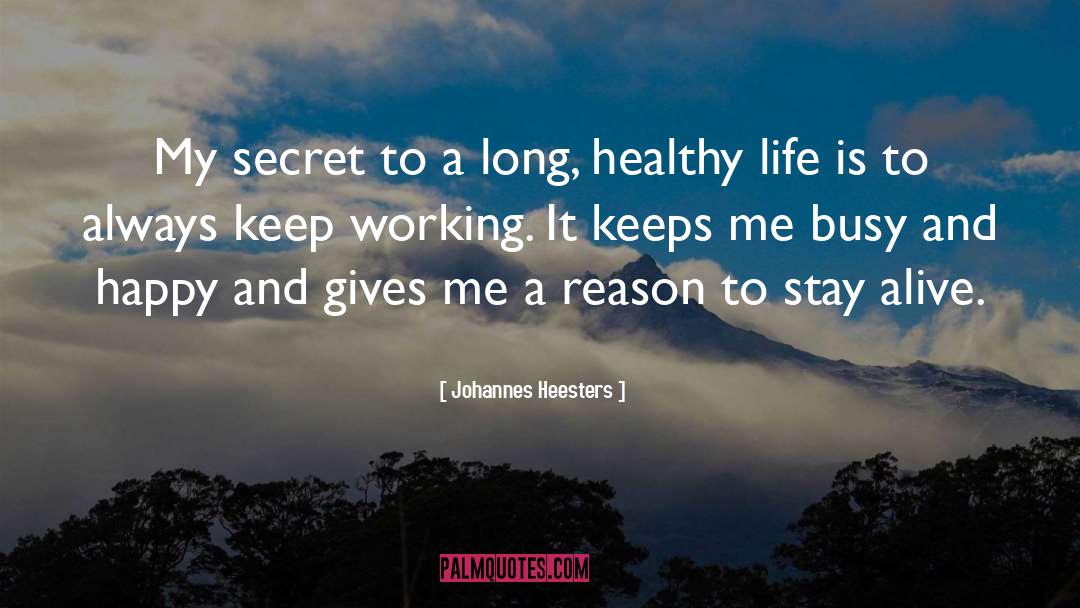 Healthy Life quotes by Johannes Heesters