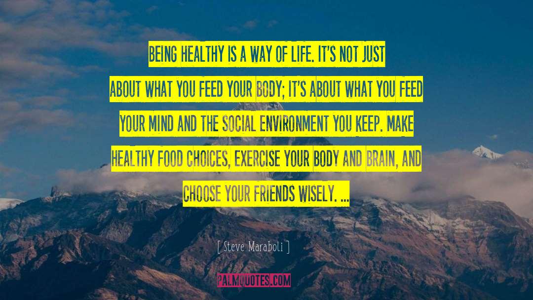 Healthy Life quotes by Steve Maraboli