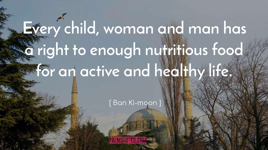 Healthy Life quotes by Ban Ki-moon