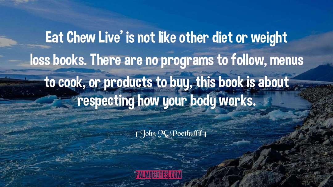 Healthy Living quotes by John M. Poothullil