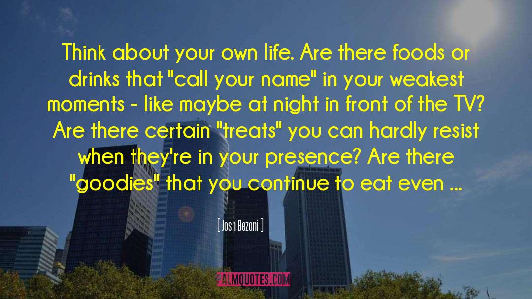 Healthy Living quotes by Josh Bezoni