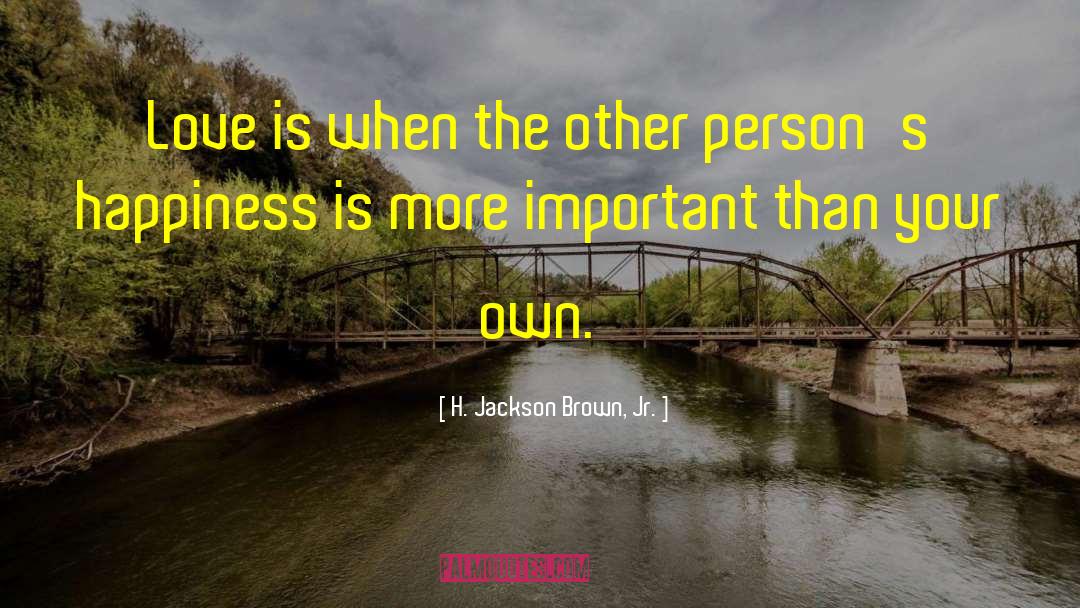 Healthy Love quotes by H. Jackson Brown, Jr.
