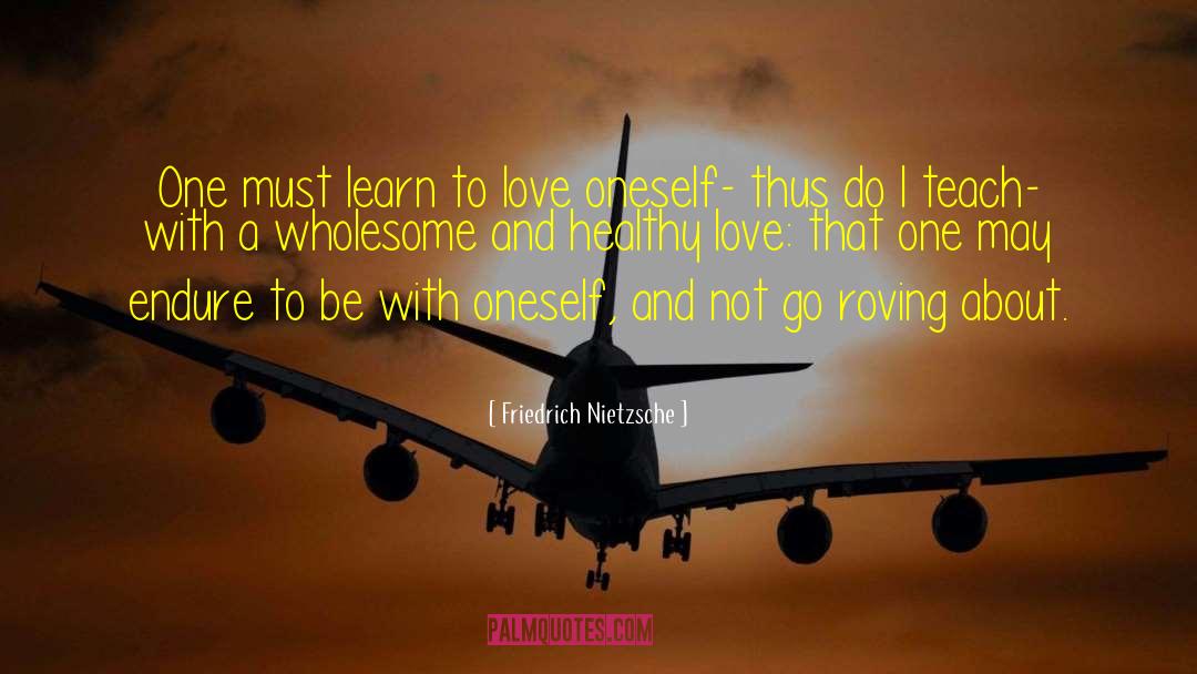 Healthy Love quotes by Friedrich Nietzsche