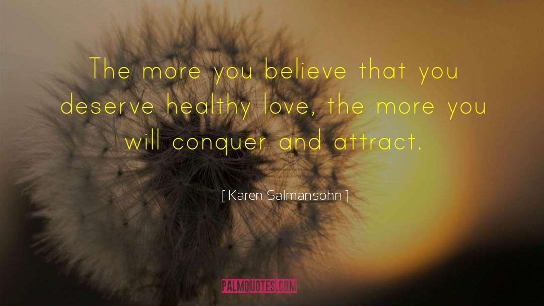 Healthy Love quotes by Karen Salmansohn