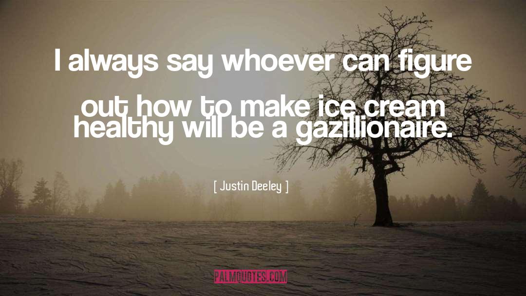 Healthy quotes by Justin Deeley