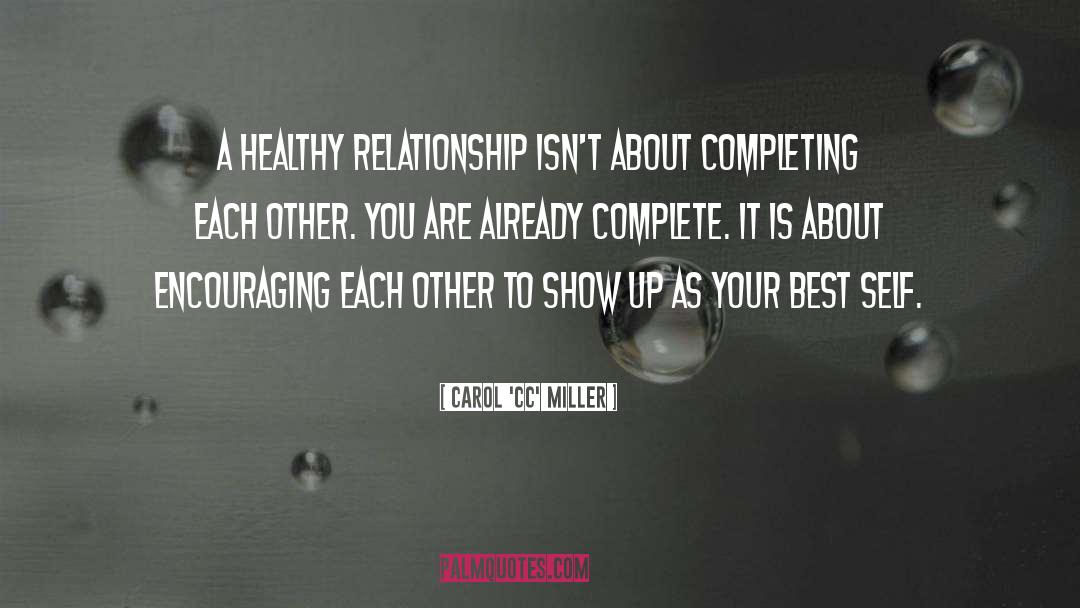 Healthy Relationship quotes by Carol 'CC' Miller