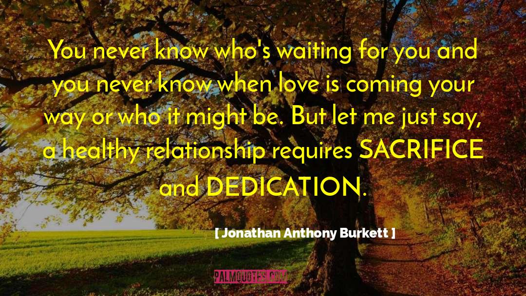 Healthy Relationship quotes by Jonathan Anthony Burkett