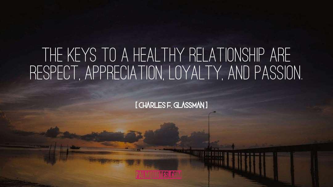 Healthy Relationship quotes by Charles F. Glassman