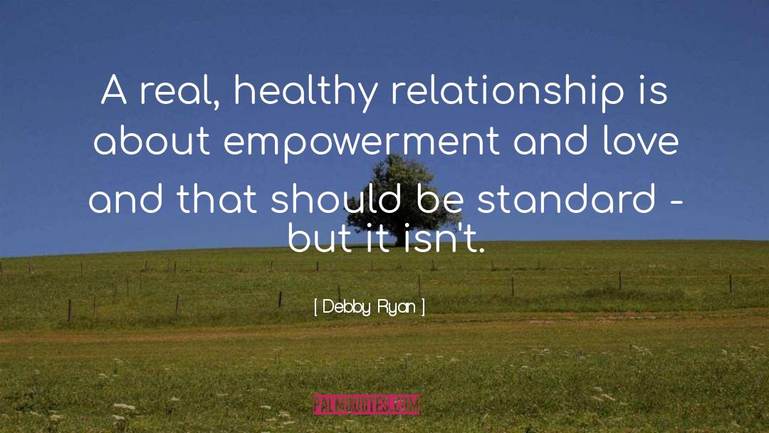 Healthy Relationship quotes by Debby Ryan
