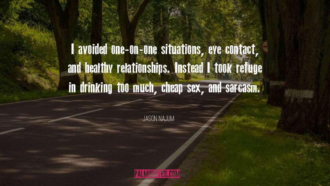 Healthy Relationships quotes by Jason Najum