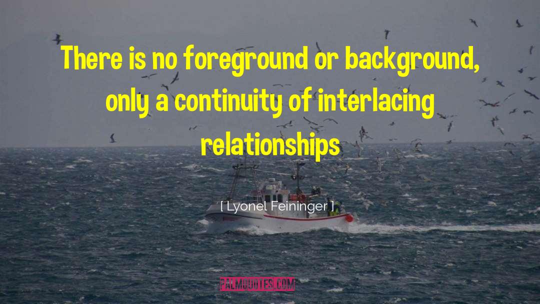 Healthy Relationships quotes by Lyonel Feininger