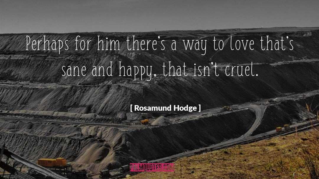 Healthy Relationships quotes by Rosamund Hodge