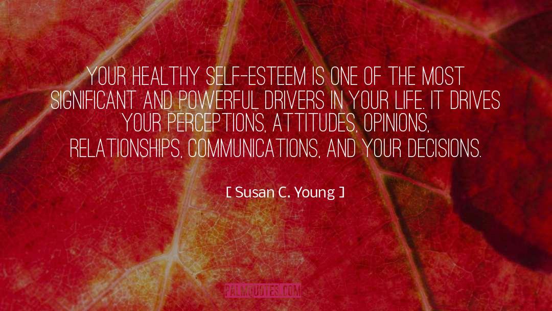 Healthy Self Esteem quotes by Susan C. Young