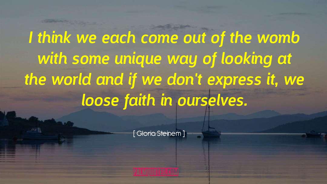 Healthy Self Esteem quotes by Gloria Steinem
